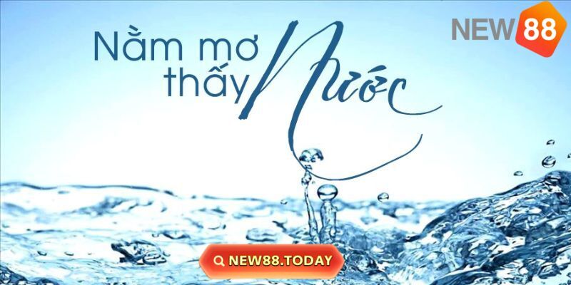 Ý nghĩa giấc mộng nằm mơ thấy nước Ý nghĩa giấc mộng nằm mơ thấy nước